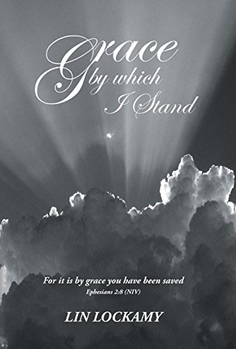 Grace By Which I Stand [Hardcover]