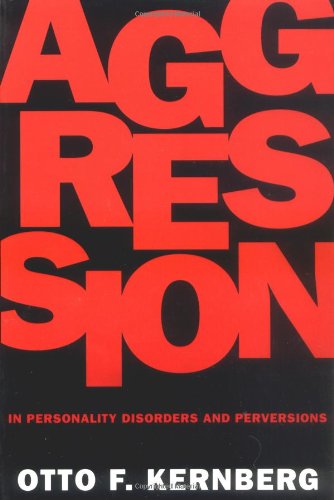 Aggression in Personality Disorders and Perversions [Paperback]