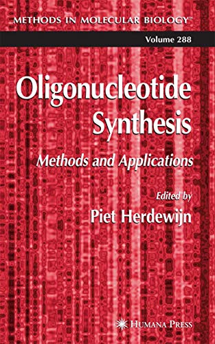 Oligonucleotide Synthesis Methods and Applications [Paperback]