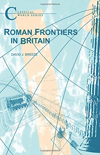 Roman Frontiers in Britain [Paperback]
