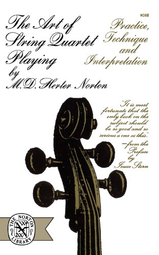 The Art of String Quartet Playing Practice, Technique, and Interpretation [Paperback]