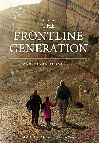 The Frontline Generation How We Served Post 9/11 [Hardcover]