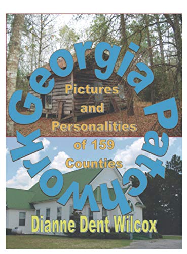 Georgia Patchwork  Pictures and Personalities from 159 Counties [Hardcover]