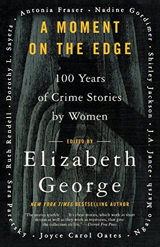 A Moment On The Edge: 100 Years Of Crime Stories By Women [Paperback]