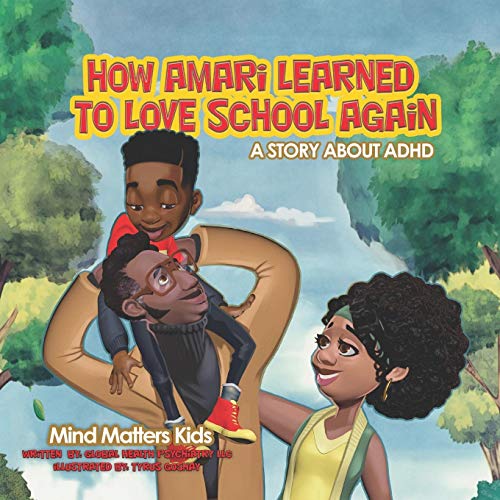How Amari Learned to Love School Again  A Story about ADHD [Paperback]