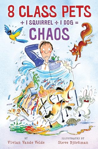 8 Class Pets + 1 Squirrel  1 Dog  Chaos [Paperback]