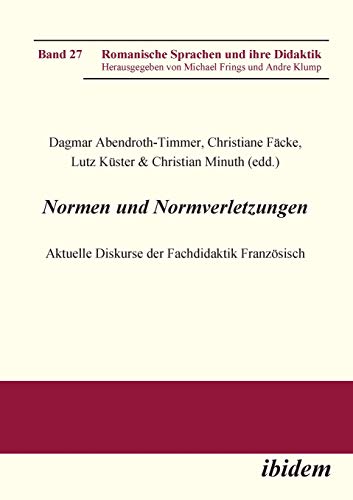 Normen und Normverletzungen. Aktuelle Diskurse der Fachdidaktik Franzsisch [Paperback]
