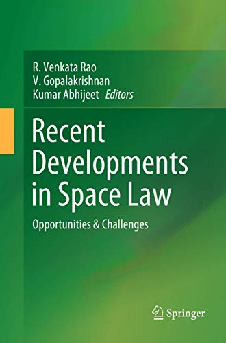Recent Developments in Space Law Opportunities &amp Challenges [Paperback]