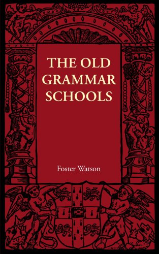 The Old Grammar Schools [Paperback]