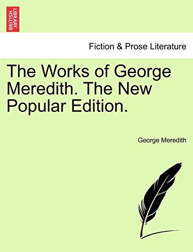 The Works Of George Meredith. The New Popular Edition. [Paperback]