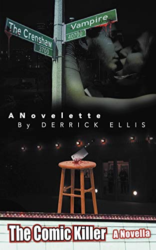Crenshaw Vampire a Novelette by Derrick Ellis  The Comic Killer a Novella [Paperback]