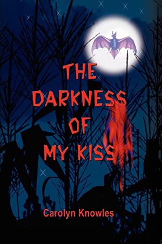 Darkness of My Kiss [Paperback]