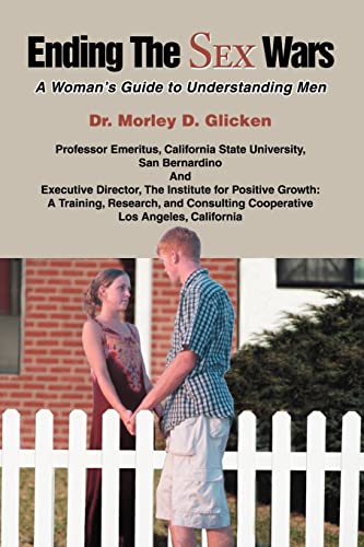 Ending the Sex Wars  A Woman's Guide to Understanding Men [Paperback]