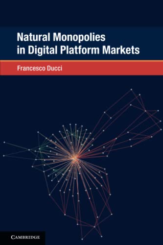 Natural Monopolies in Digital Platform Markets [Paperback]