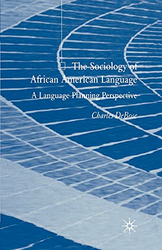 The Sociology of African American Language A Language Planning Perspective [Paperback]