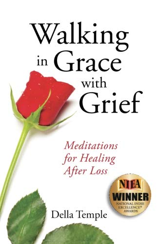 Walking In Grace With Grief Meditations For Healing After Loss [Paperback]