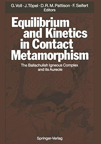 Equilibrium and Kinetics in Contact Metamorphism The Ballachulish Igneous Compl [Paperback]