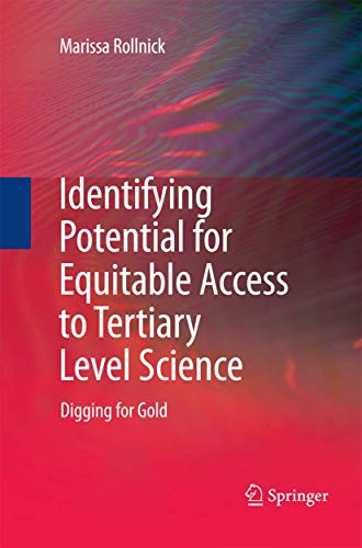Identifying Potential for Equitable Access to Tertiary Level Science Digging fo [Paperback]
