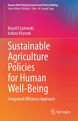 Sustainable Agriculture Policies for Human Well-Being Integrated Efficiency App [Hardcover]