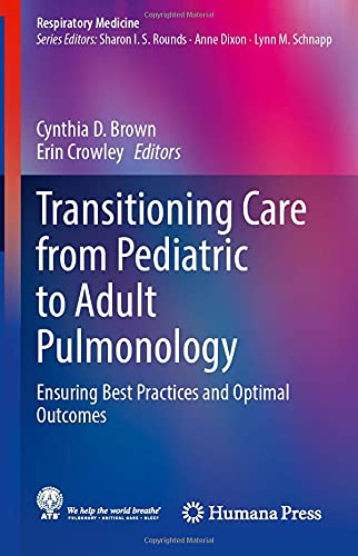 Transitioning Care from Pediatric to Adult Pulmonology Ensuring Best Practices  [Hardcover]