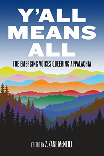 Y'all Means All The Emerging Voices Queering Appalachia [Paperback]