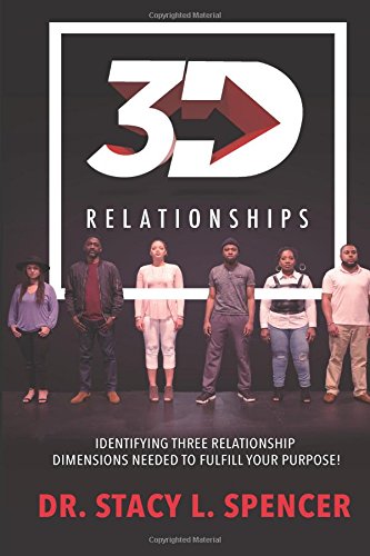 3D Relationships  Identifying Three Relationship Dimensions Needed to Fulfill Y [Paperback]