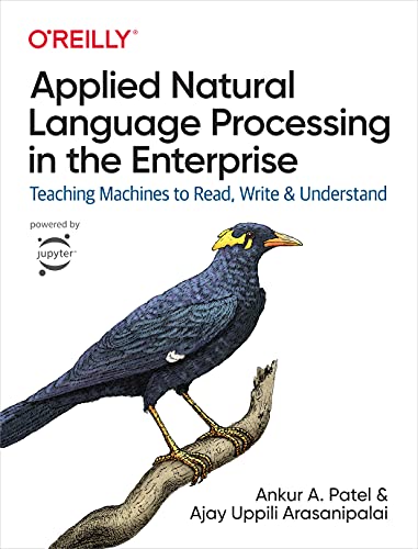 Applied Natural Language Processing in the Enterprise Teaching Machines to Read [Paperback]