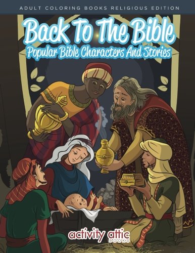 Back to the Bible, Popular Bible Characters and Stories Adult Coloring Books Rel [Paperback]