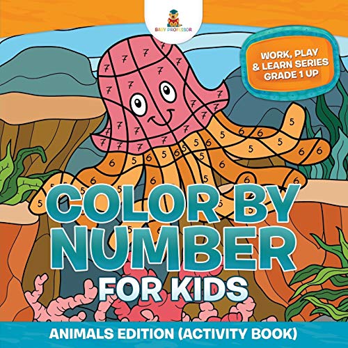 Color by Number for Kids  Animals Edition (Activity Book) Work, Play & Learn Se [Paperback]