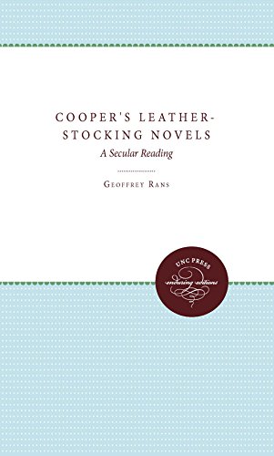 Cooper's Leather-Stocking Novels A Secular Reading (unc Press Enduring Editions [Paperback]