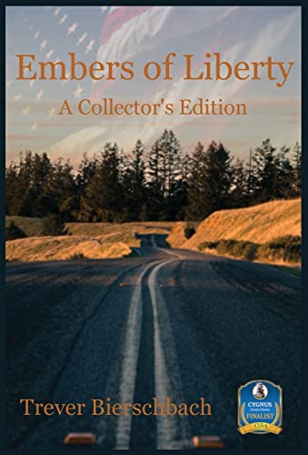 Embers Of Liberty A Collector's Edition