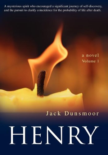 Henry  A mysterious spirit who encouraged a significant journey of self-discove [Hardcover]
