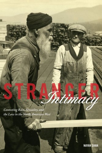 Stranger Intimacy Contesting Race, Sexuality and the Law in the North American  [Paperback]