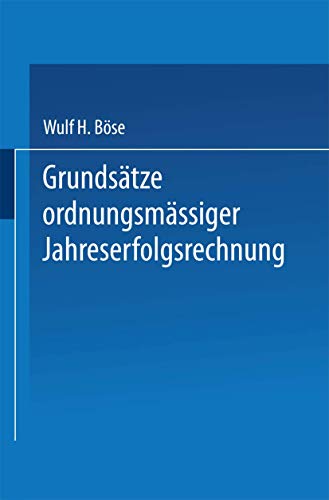 Grundstze ordnungsmiger Jahreserfolgsrechnung [Paperback]