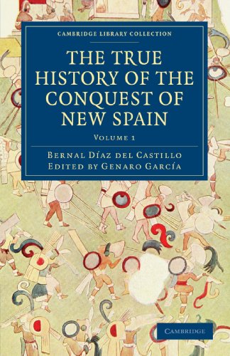 The True History of the Conquest of New Spain [Paperback]