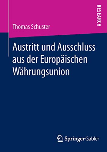 Austritt und Ausschluss aus der Europischen Whrungsunion [Paperback]