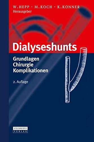 Dialyseshunts Grundlagen - Chirurgie - Komplikationen [Hardcover]