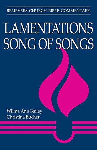 Lamentations & Song Of Songs (believers Church Bible Commentary) [Paperback]