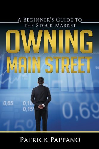 Owning Main Street A Beginner's Guide To The Stock Market [Paperback]
