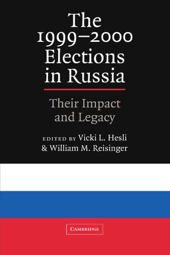 The 19992000 Elections in Russia Their Impact and Legacy [Paperback]