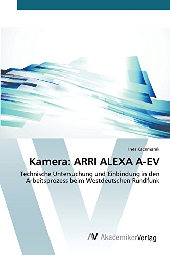 Kamera Arri Alexa A-Ev (german Edition) [Paperback]