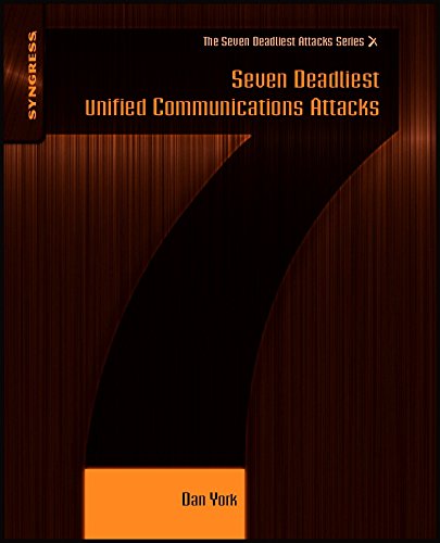 Seven Deadliest Unified Communications Attacks [Paperback]