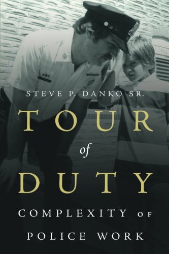 Tour Of Duty Complexity Of Police Work [Paperback]