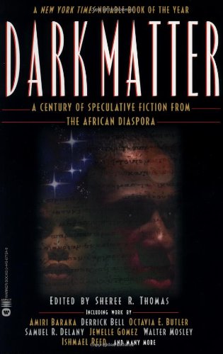 Dark Matter A Century of Speculative Fiction from the African Diaspora [Paperback]
