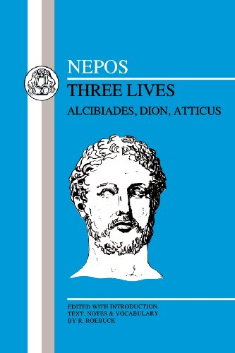 Nepos Three Lives Alcibiades, Dion and Atticus [Paperback]