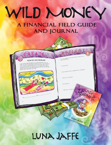Wild Money A Financial Field Guide And Journal [Paperback]