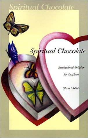 Spiritual Chocolate Inspirational Delights For The Heart [Paperback]