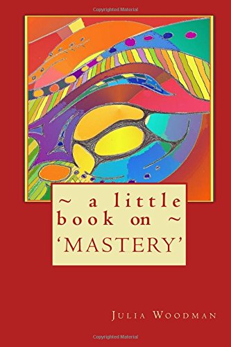 A Little Book On Mastery [Paperback]