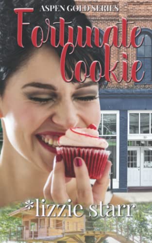 Fortunate Cookie  Aspen Gold Series Book Eleven [Paperback]
