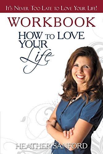 How to Love Your Life  Journal the Journey [Paperback]